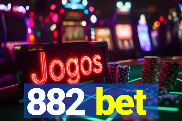 882 bet