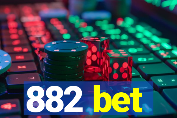 882 bet
