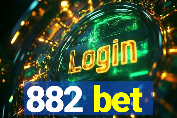 882 bet