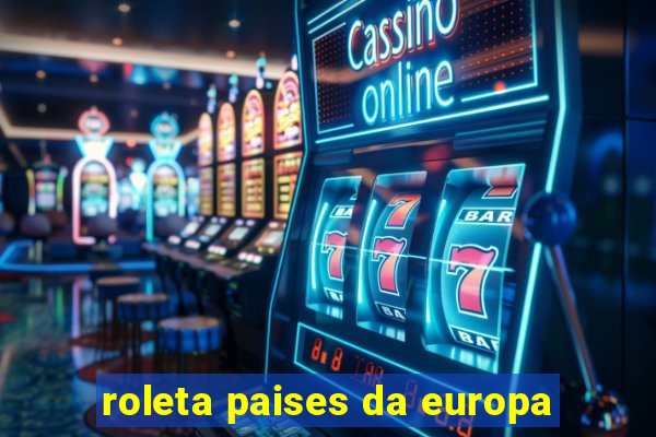 roleta paises da europa