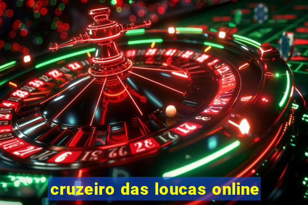 cruzeiro das loucas online