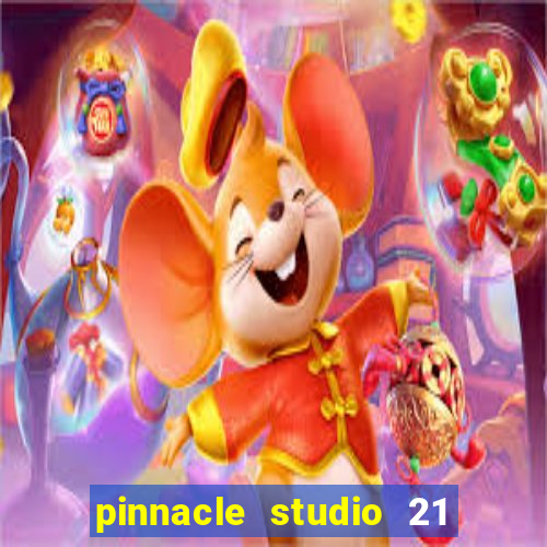 pinnacle studio 21 ultimate download crackeado
