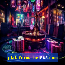 plataforma bet585.com