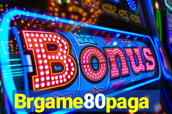 Brgame80paga