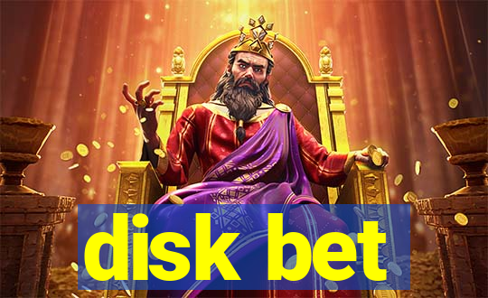 disk bet