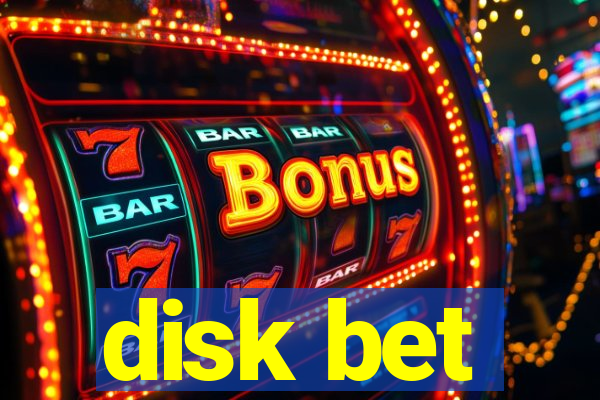 disk bet