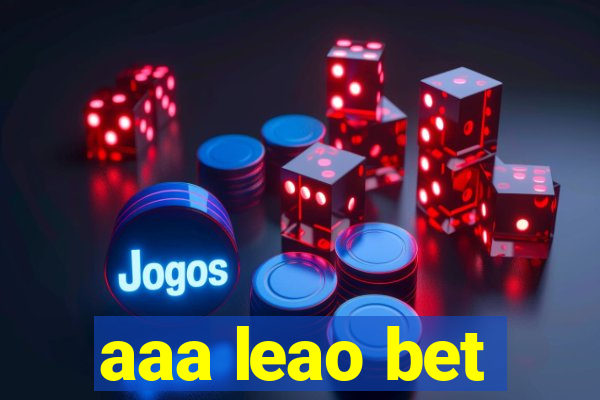 aaa leao bet