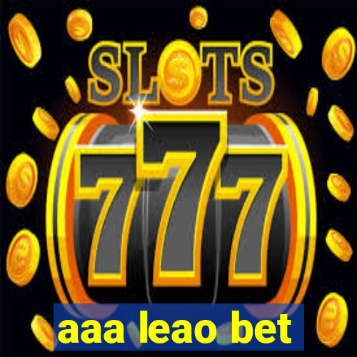 aaa leao bet