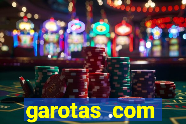 garotas .com
