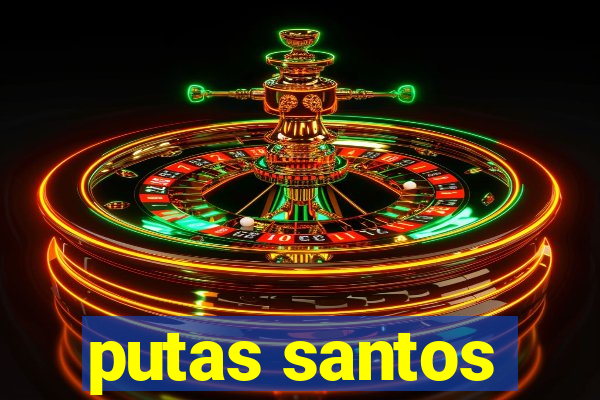 putas santos