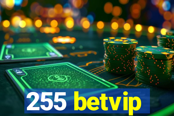 255 betvip