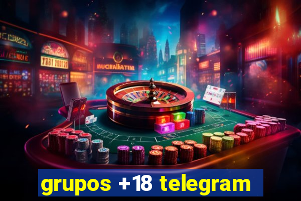 grupos +18 telegram