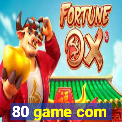 80 game com