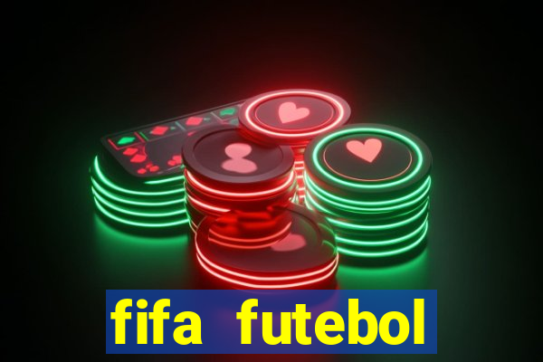 fifa futebol dinheiro infinito