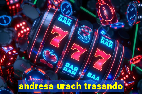 andresa urach trasando