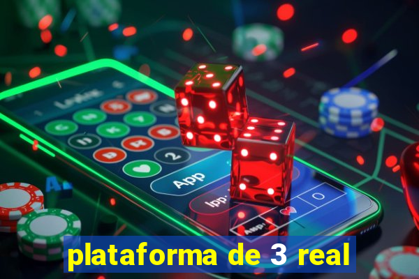 plataforma de 3 real