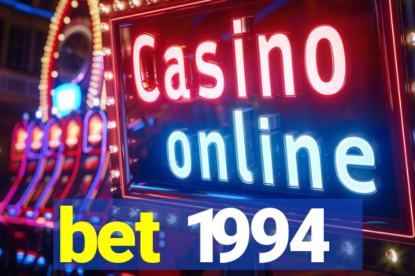 bet 1994