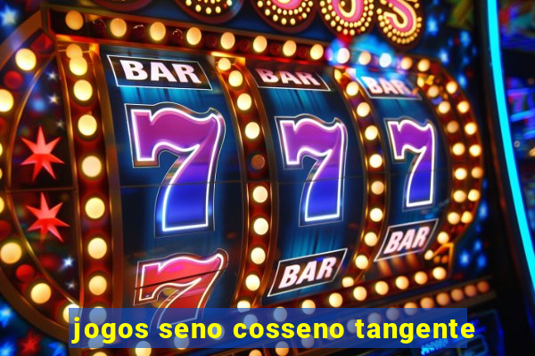 jogos seno cosseno tangente