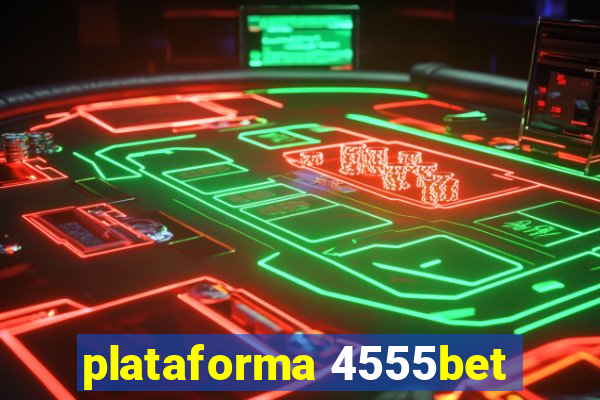 plataforma 4555bet