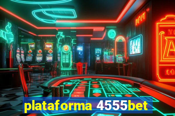 plataforma 4555bet
