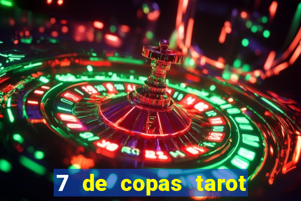 7 de copas tarot significado amor