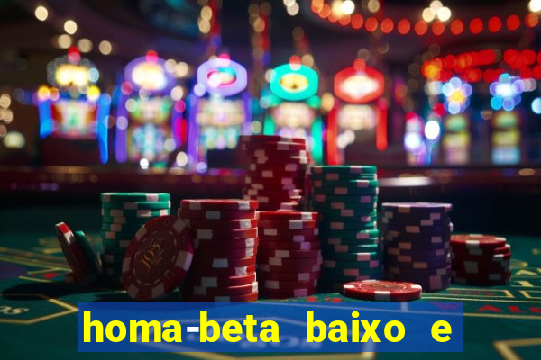 homa-beta baixo e glicose normal