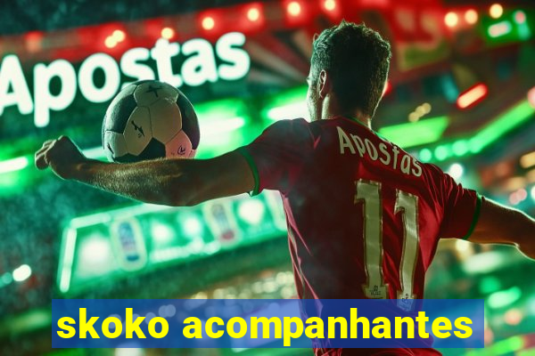 skoko acompanhantes