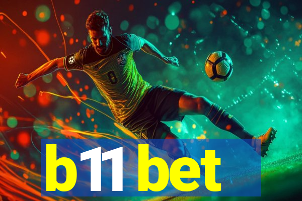 b11 bet