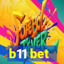 b11 bet