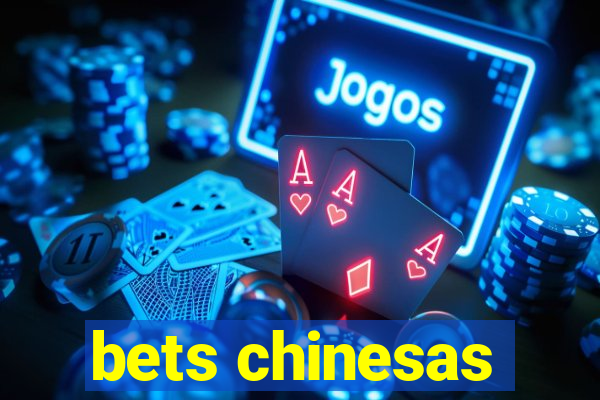 bets chinesas