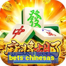 bets chinesas