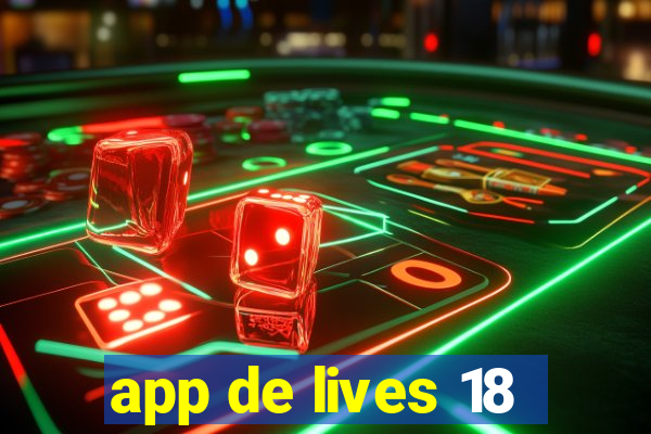 app de lives 18