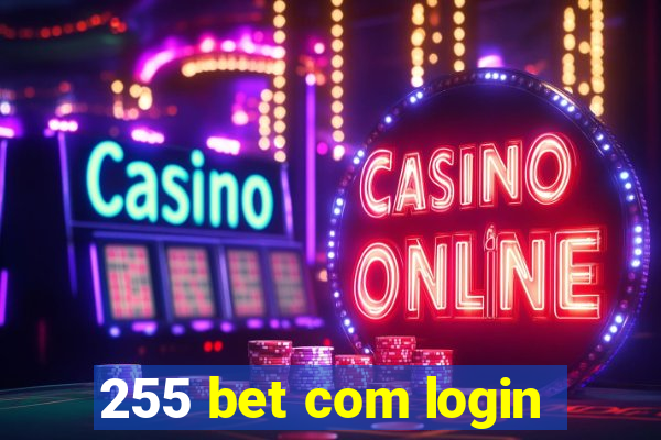 255 bet com login