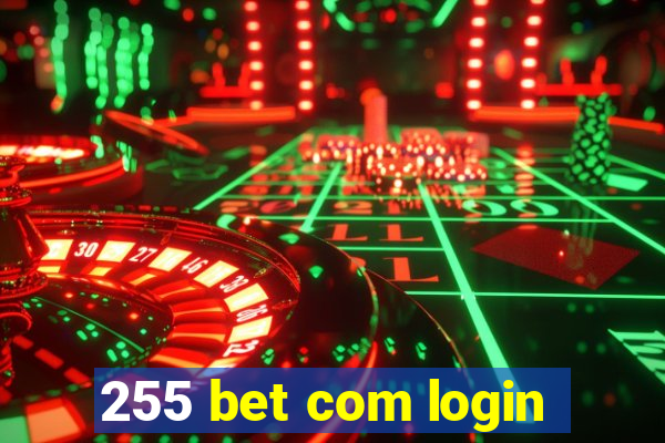255 bet com login