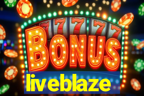 liveblaze
