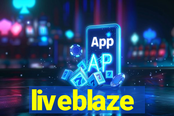 liveblaze