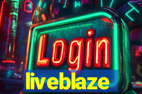 liveblaze