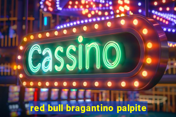 red bull bragantino palpite