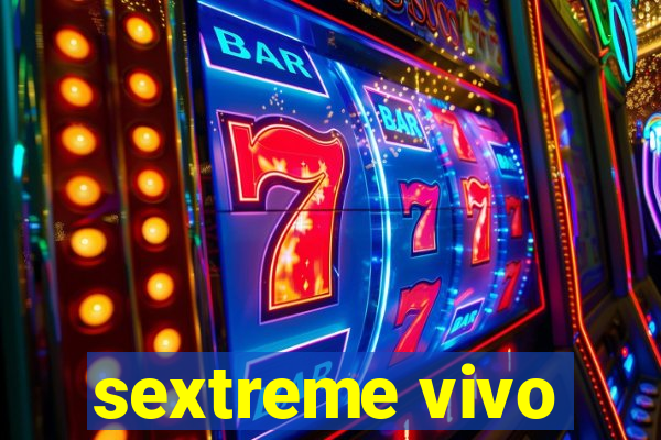sextreme vivo
