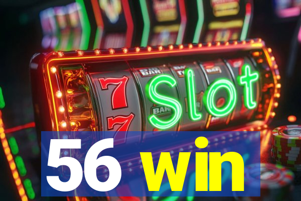 56 win