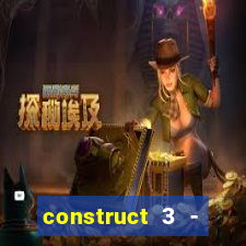 construct 3 - criar jogos