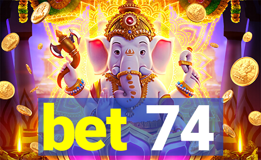 bet 74