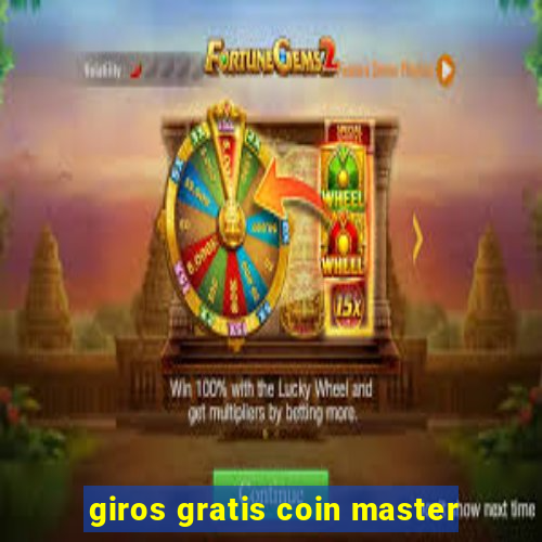 giros gratis coin master