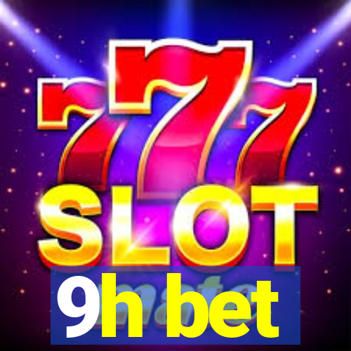 9h bet