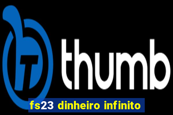 fs23 dinheiro infinito