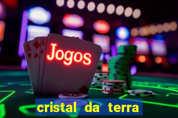 cristal da terra stardew valley