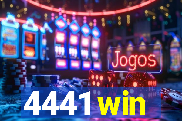 4441 win