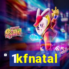 1kfnatal