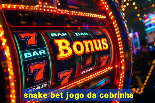 snake bet jogo da cobrinha
