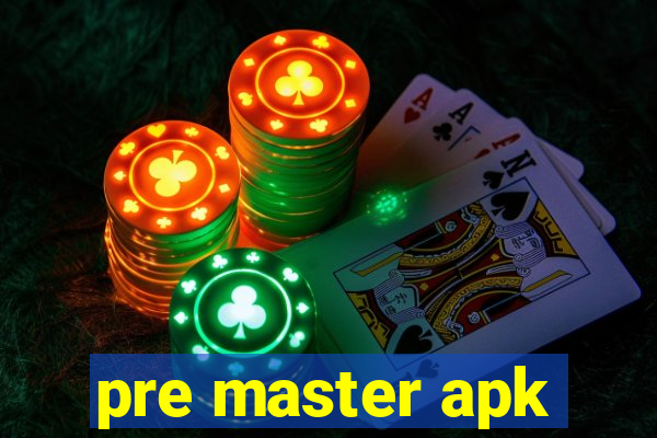 pre master apk